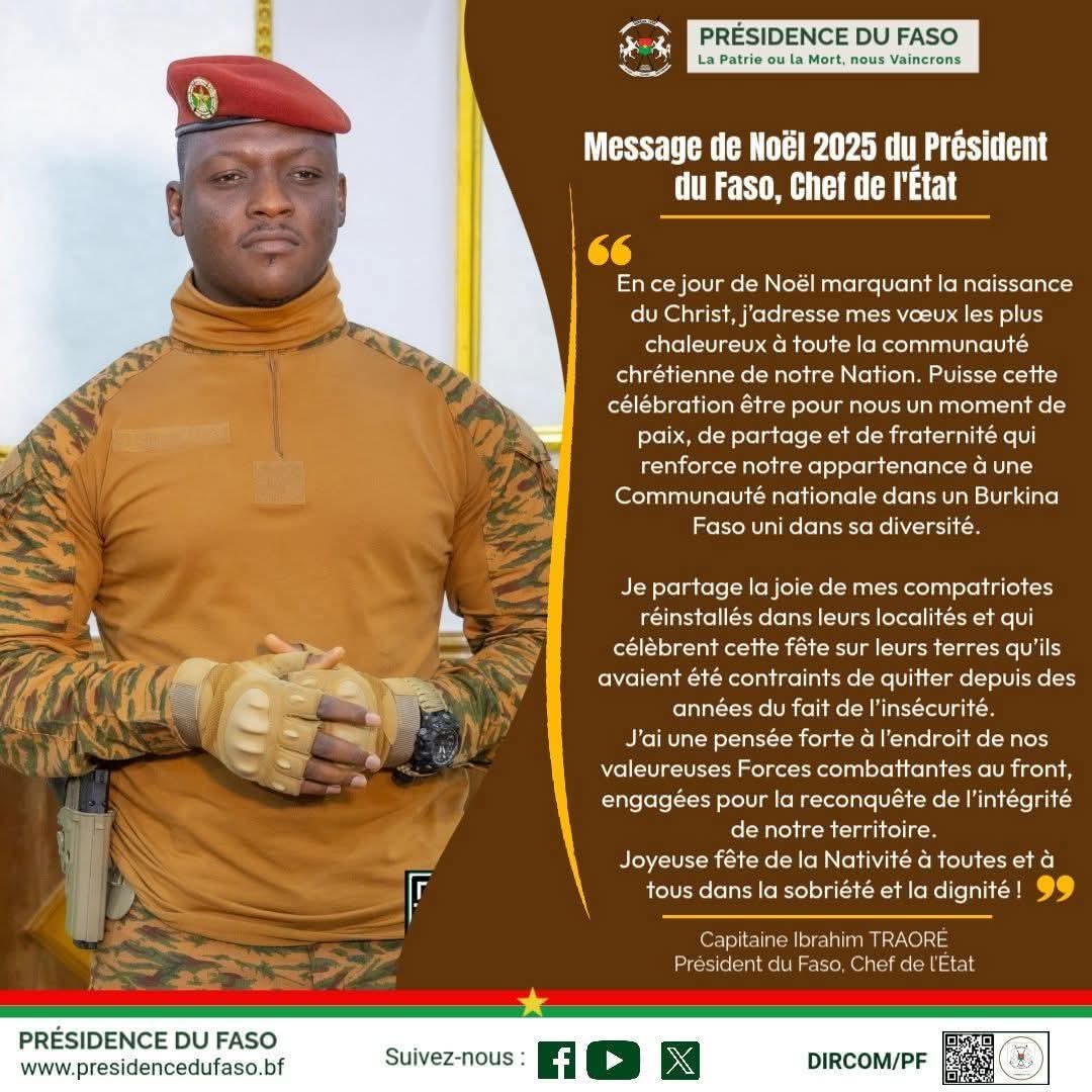 MESSAGE DE SON EXCELLENCE LE CAPITAINE IBRAHIM TRAORÉ, PRÉSIDENT DU FASO, CHEF DE L&rsquo;ÉTAT, À L&rsquo;OCCASION DE NOËL 2025