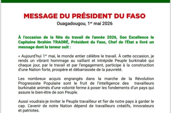 FÊTE DU TRAVAIL, 1ER MAI 2026 : MESSAGE DE SON EXCELLENCE LE CAPITAINE IBRAHIM TRAORÉ, PRÉSIDENT DU FASO, CHEF DE L&rsquo;ÉTAT